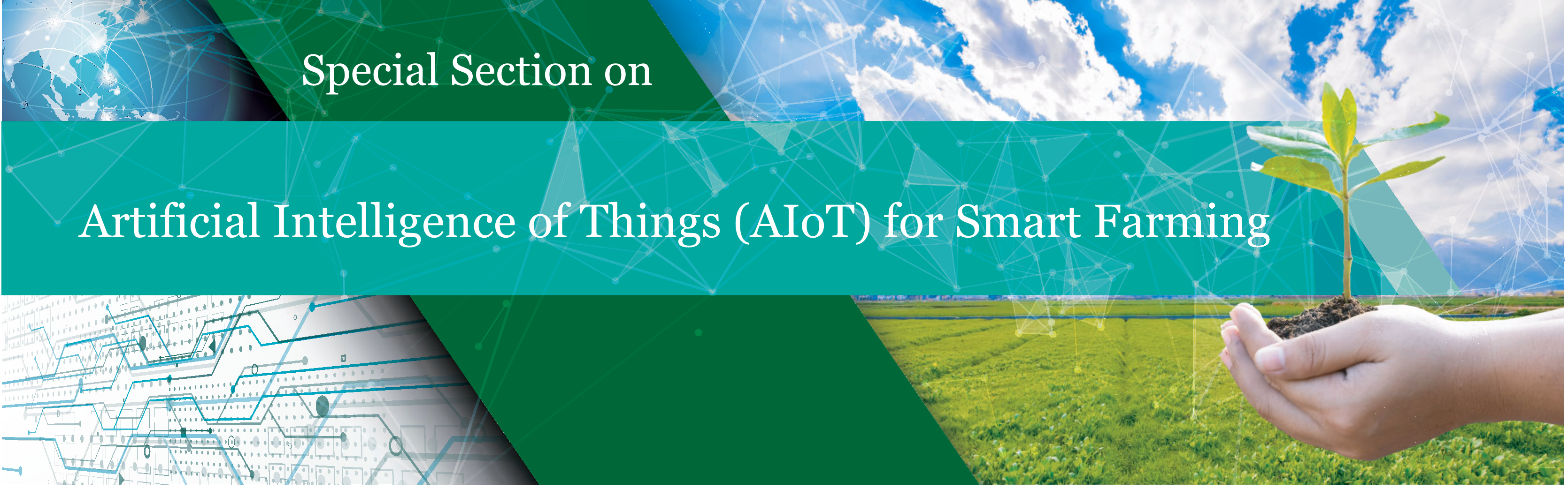 Special Section on Artificial Intelligence of Things (AIoT) for Smart Farming